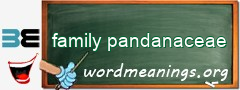 WordMeaning blackboard for family pandanaceae